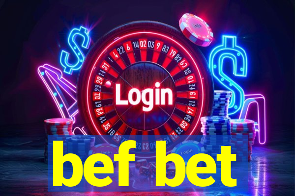 bef bet